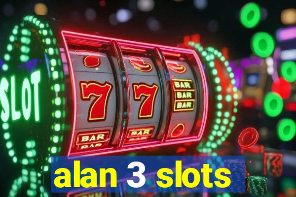 alan 3 slots